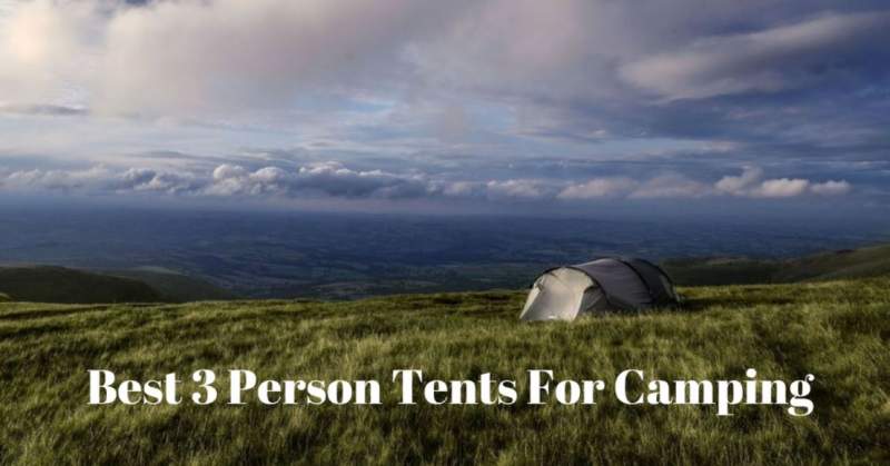Best 3 Person Tents For Camping