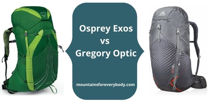 Osprey Exos vs Gregory Optic.