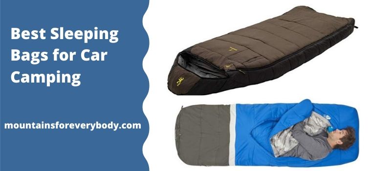 Best Sleeping Bags for Car Camping