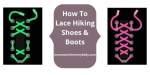 How To Lace Hiking Shoes & Boots