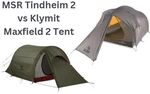 MSR Tindheim 2 vs Klymit Maxfield 2 Tent.